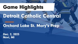 Detroit Catholic Central  vs Orchard Lake St. Mary's Prep Game Highlights - Dec. 2, 2023