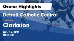 Detroit Catholic Central  vs Clarkston  Game Highlights - Jan. 13, 2024