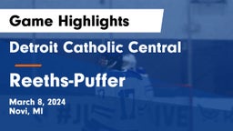 Detroit Catholic Central  vs Reeths-Puffer  Game Highlights - March 8, 2024