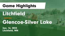 Litchfield  vs Glencoe-Silver Lake  Game Highlights - Jan. 16, 2024