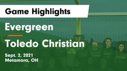 Evergreen  vs Toledo Christian Game Highlights - Sept. 2, 2021