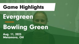 Evergreen  vs Bowling Green  Game Highlights - Aug. 11, 2023