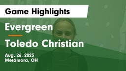 Evergreen  vs Toledo Christian  Game Highlights - Aug. 26, 2023