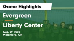 Evergreen  vs Liberty Center  Game Highlights - Aug. 29, 2023