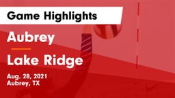 Aubrey  vs Lake Ridge  Game Highlights - Aug. 28, 2021