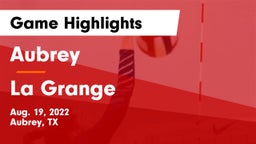 Aubrey  vs La Grange Game Highlights - Aug. 19, 2022