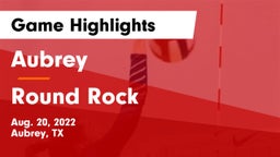 Aubrey  vs Round Rock Game Highlights - Aug. 20, 2022