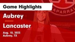 Aubrey  vs Lancaster Game Highlights - Aug. 10, 2023