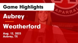 Aubrey  vs Weatherford Game Highlights - Aug. 12, 2023