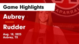 Aubrey  vs Rudder Game Highlights - Aug. 18, 2023