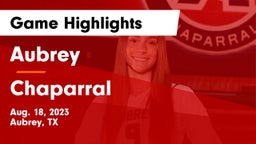 Aubrey  vs Chaparral Game Highlights - Aug. 18, 2023
