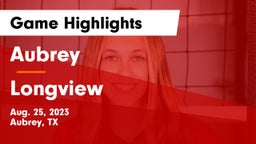 Aubrey  vs Longview Game Highlights - Aug. 25, 2023
