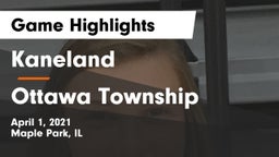 Kaneland  vs Ottawa Township  Game Highlights - April 1, 2021