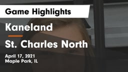 Kaneland  vs St. Charles North Game Highlights - April 17, 2021