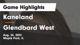Kaneland  vs Glendbard West Game Highlights - Aug. 26, 2023