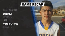 Recap: Orem  vs. Timpview  2016