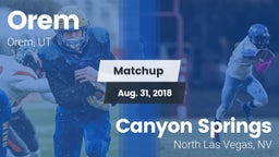 Matchup: Orem vs. Canyon Springs  2018