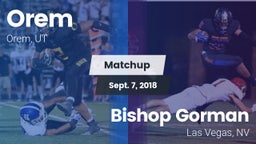 Matchup: Orem vs. Bishop Gorman  2018