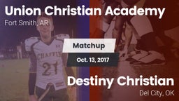 Matchup: Union Christian Acad vs. Destiny Christian  2017