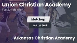 Matchup: Union Christian Acad vs. Arkansas Christian Academy 2017