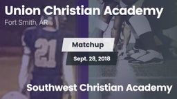 Matchup: Union Christian Acad vs. Southwest Christian Academy 2018