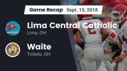 Recap: Lima Central Catholic  vs. Waite  2018