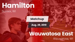 Matchup: Hamilton vs. Wauwatosa East  2019