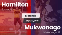 Matchup: Hamilton vs. Mukwonago  2019