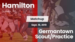 Matchup: Hamilton vs. Germantown Scout/Practice 2019