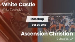 Matchup: White Castle vs. Ascension Christian  2019