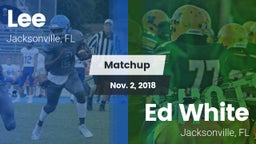 Matchup: Lee vs. Ed White  2018