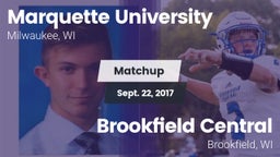 Matchup: Marquette University vs. Brookfield Central  2017