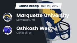 Recap: Marquette University  vs. Oshkosh West  2017