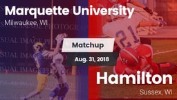 Matchup: Marquette University vs. Hamilton  2018