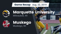 Recap: Marquette University  vs. Muskego  2019