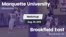 Matchup: Marquette University vs. Brookfield East  2019