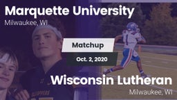 Matchup: Marquette University vs. Wisconsin Lutheran  2020