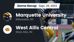 Recap: Marquette University  vs. West Allis Central  2023