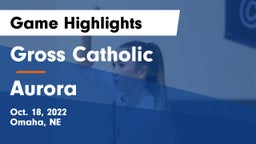 Gross Catholic  vs Aurora  Game Highlights - Oct. 18, 2022