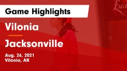 Vilonia  vs Jacksonville  Game Highlights - Aug. 26, 2021