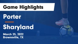 Porter  vs Sharyland  Game Highlights - March 25, 2022