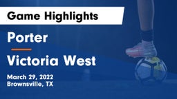 Porter  vs Victoria West  Game Highlights - March 29, 2022