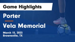 Porter  vs Vela Memorial Game Highlights - March 15, 2023