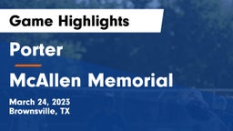 Porter  vs McAllen Memorial  Game Highlights - March 24, 2023