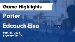 Porter  vs Edcouch-Elsa  Game Highlights - Feb. 27, 2024