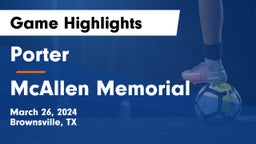 Porter  vs McAllen Memorial  Game Highlights - March 26, 2024