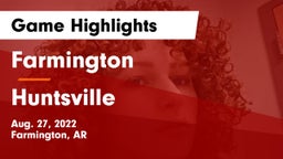 Farmington  vs Huntsville  Game Highlights - Aug. 27, 2022