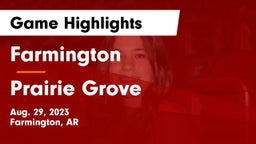 Farmington  vs Prairie Grove  Game Highlights - Aug. 29, 2023