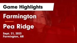 Farmington  vs Pea Ridge  Game Highlights - Sept. 21, 2023