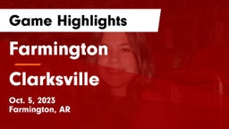 Farmington  vs Clarksville  Game Highlights - Oct. 5, 2023